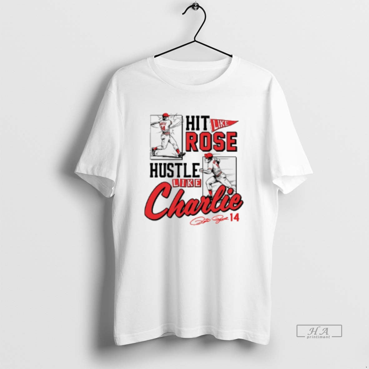 Official Pete Rose Hit Like Pete Hustle Like Charlie T-Shirts, Hoodie, Sweatshirt | AU18TeeNovaLab.com