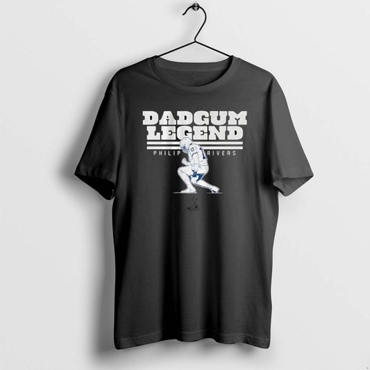 Official Philip Rivers Celebration Indianapolis Colts Football Dadgum Legend T-Shirts, Hoodie, Sweatshirt