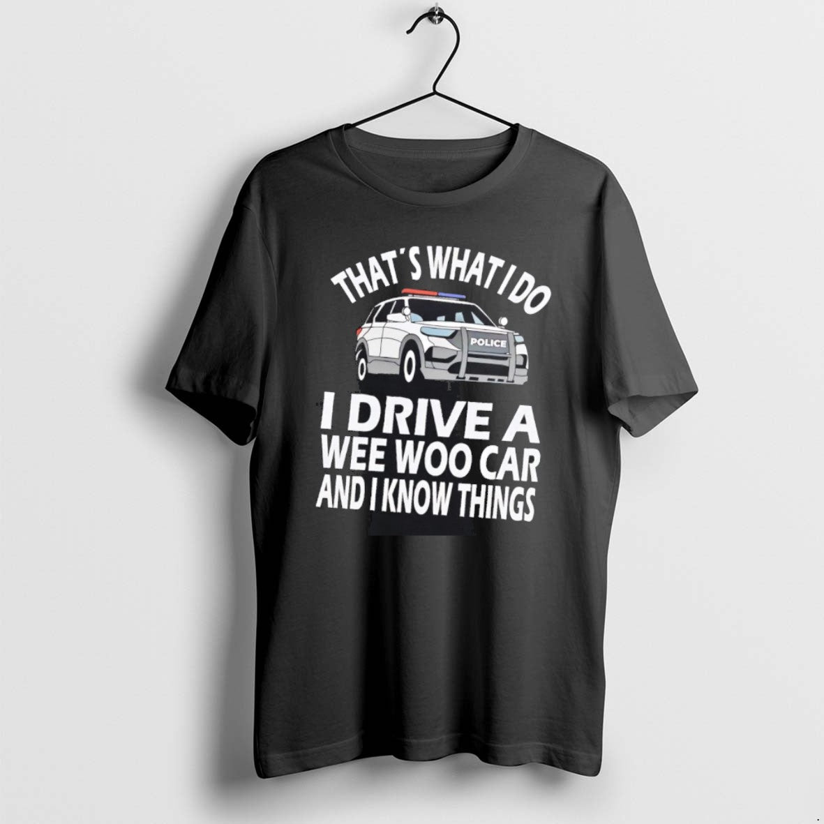 Official Police Thats What I Do I Drive A Wee Woo Car And I Know T-Shirts, Hoodie, Sweatshirt | AU18TeeNovaLab.com