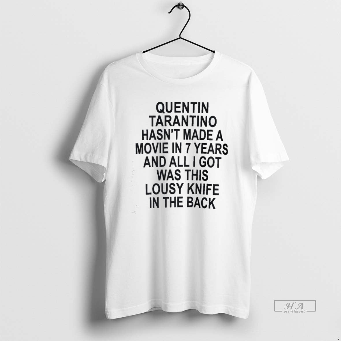 Official Quentin Tarantino Hasnt Made A Movie In 7 Years T-Shirts, Hoodie, Sweatshirt | AU18TeeNovaLab.com