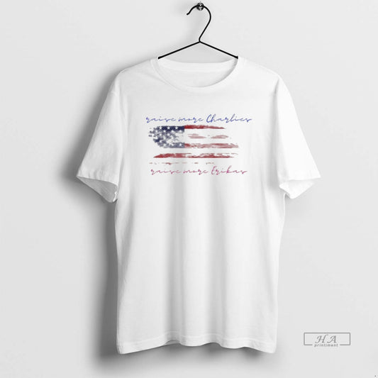 Official Raise More Charlie Kirk Raise More Erika Kirk American Flag