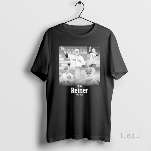 Official Rob Reiner Rip 1947 2025 Chicago Cubs Boston Red Sox Los Angeles Dodgers Eternal