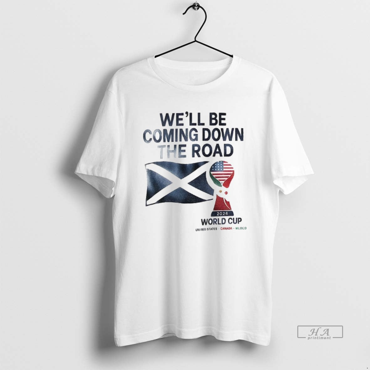 Official Scotland World Cup 2026 Well Be Coming Football T-Shirts, Hoodie, Sweatshirt | AU18TeeNovaLab.com
