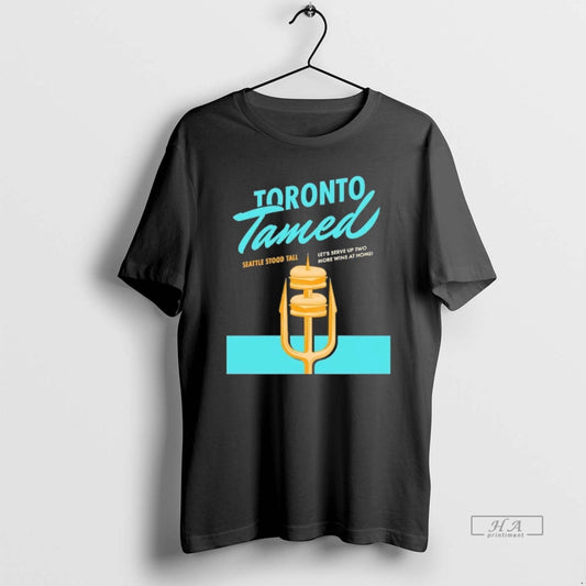Official Seattle Mariners Toronto Tamed Seattle Stood Tall