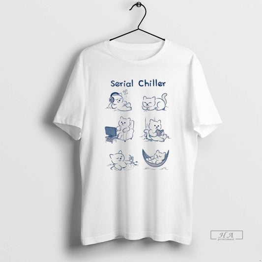 Official Serial Chiller Cats Meme T-Shirts, Hoodie, Sweatshirt | AU18TeeNovaLab.com