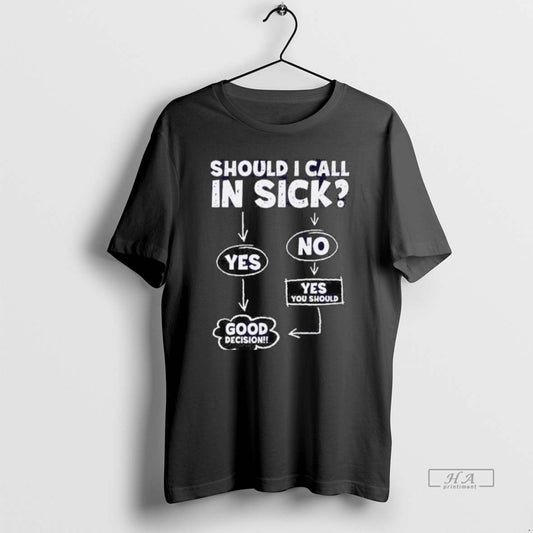 Official Should I Call In Sick Yes Good Decision