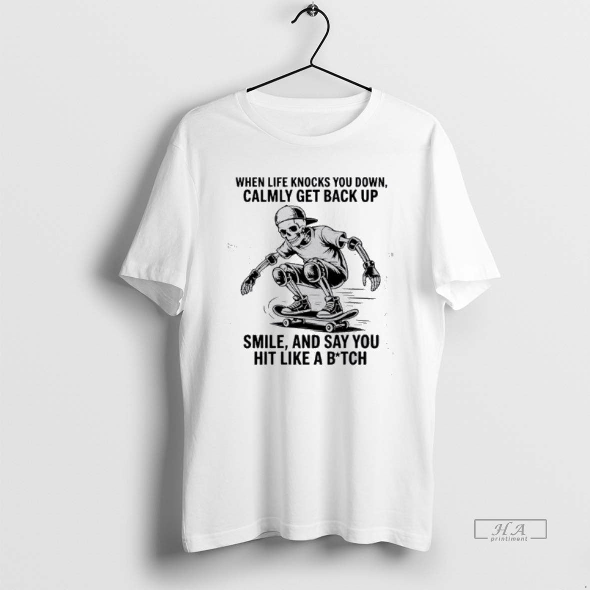 Official Skeleton When Life Knocks You Down Calmly Get Back Up Smile And Say You T-Shirts, Hoodie, Sweatshirt