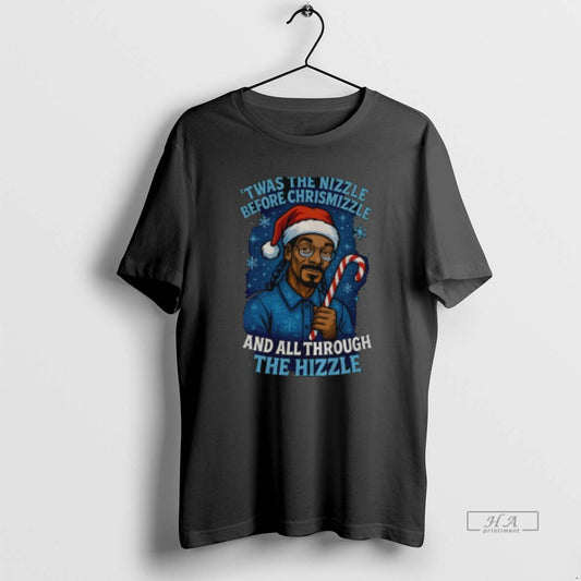 Official Snoop Dog Twas The Nizzle Before Chrismizzle And All Through The Hizzle Christmas 2025 T-Shirts, Hoodie, Sweatshirt