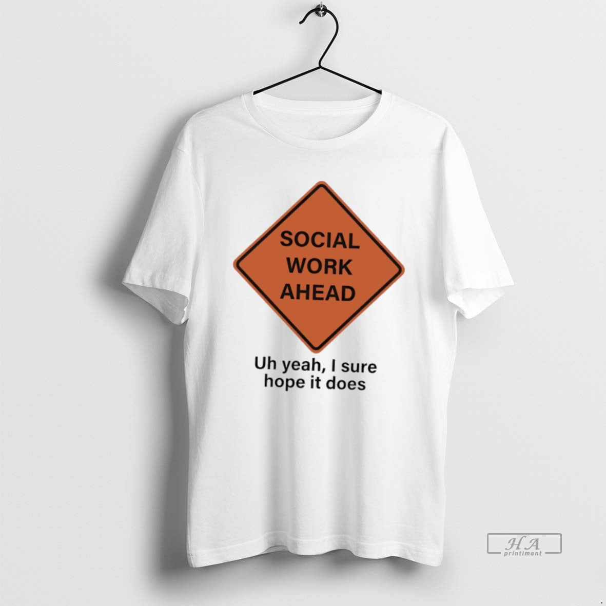 Official Social Work Ahead Uh Year I Sure Hope It Does T-Shirts, Hoodie, Sweatshirt | AU18TeeNovaLab.com