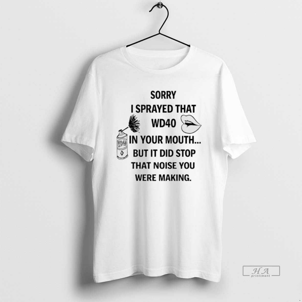 Official Sorry I Sprayed That Wd40 In Your Mouth But It Did Stop That Noise T-Shirts, Hoodie, Sweatshirt | AU18TeeNovaLab.com
