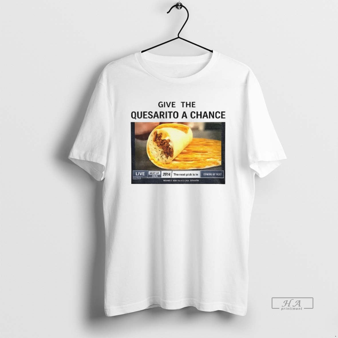 Official Tacos Give The Quesarito A Chance T-Shirts, Hoodie, Sweatshirt | AU18TeeNovaLab.com