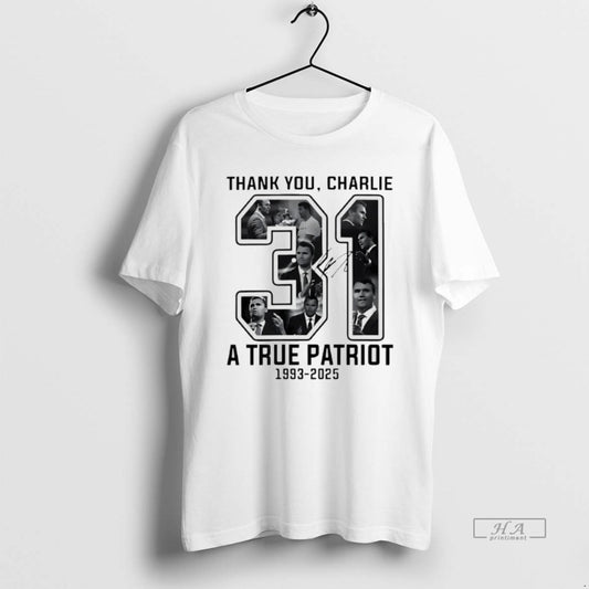 Official Thank You Charlie Kirk 31 A True Patriot 1993 2025 Signature