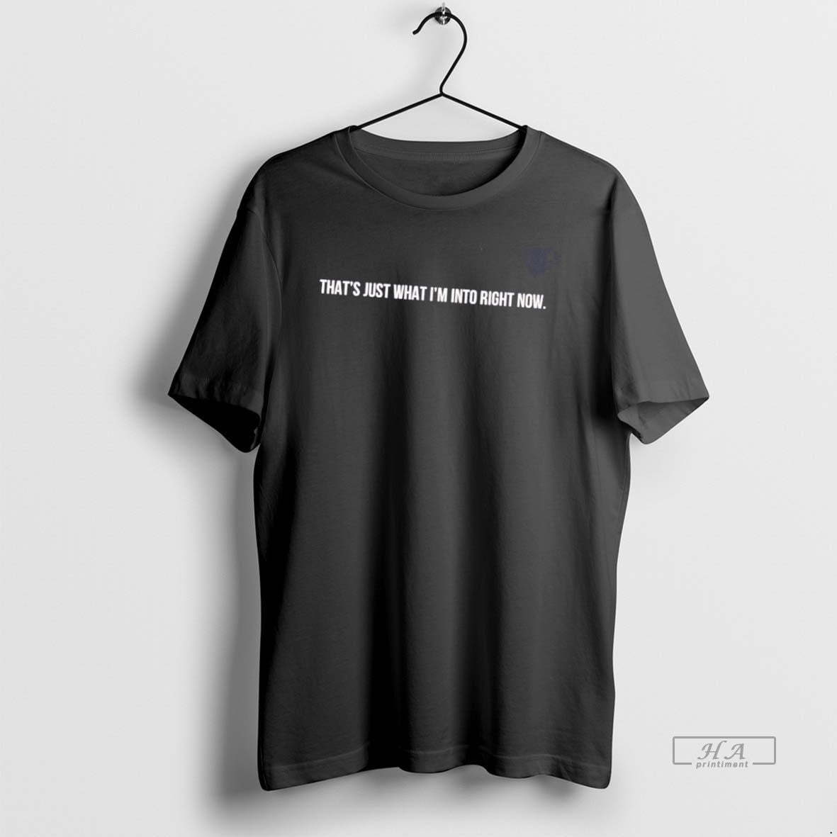 Official Thats Just What Im Into Right Now T-Shirts, Hoodie, Sweatshirt | AU18TeeNovaLab.com