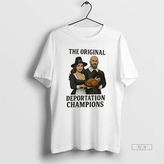 Official The Deportation Champions Happy Thanksgiving T-Shirts, Hoodie, Sweatshirt | AU18TeeNovaLab.com