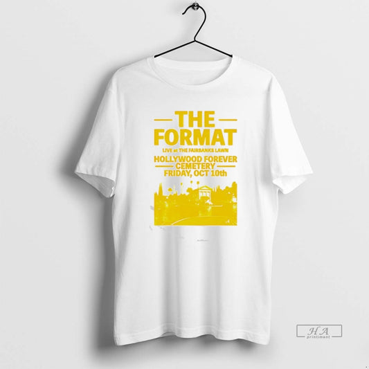Official The Format Los Angeles Ringer Live At The Fairbanks Lawn Hollywood Forever Cemetery T-Shirts, Hoodie, Sweatshirt