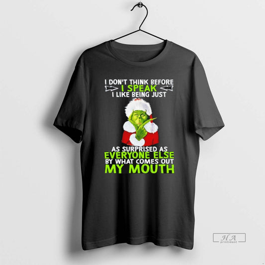 Official The Grinch I Dont Think Before I Speak I Like Being Just As Surprised
