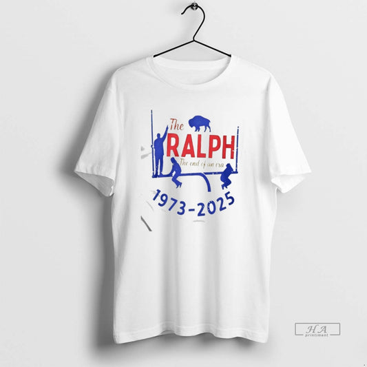 Official The Ralph The End Of An Era 1973 2025 Buffalo Rich Stadium T-Shirts, Hoodie, Sweatshirt | AU18TeeNovaLab.com