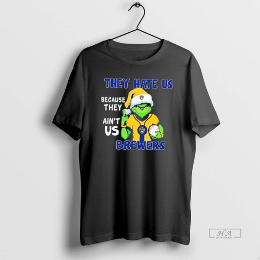 Official They Hate Us Because They Aint Us Milwaukee Brewers T-Shirts, Hoodie, Sweatshirt | AU18TeeNovaLab.com