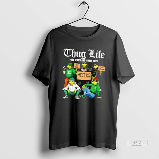 Official Thug Life Free Portland Crew 2025 Melt Ice Fck Ice Free Portland Frogs