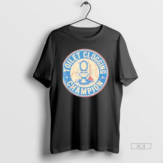 Official Toilet Clogging Champion Retro T-Shirts, Hoodie, Sweatshirt | AU18TeeNovaLab.com