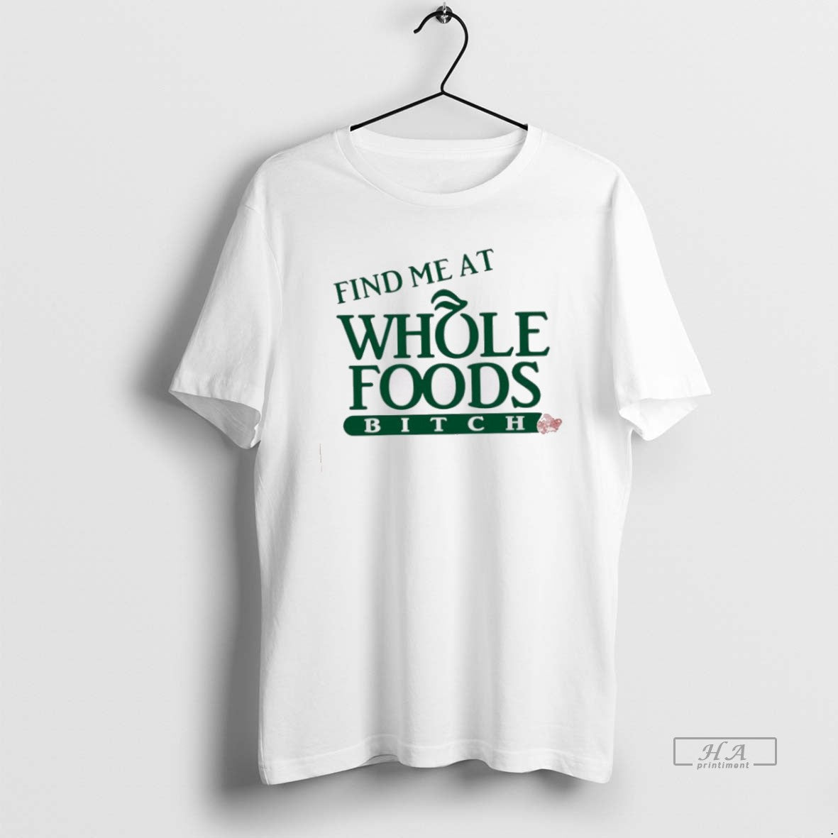 Official Trendy Find Me At Whole Foods Bitch
