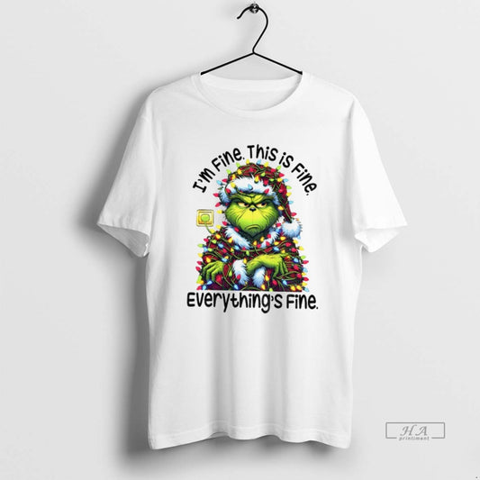 Official Trendy Grinch Im Fine This Is Fine Everythings Fine Happy Christmas Day
