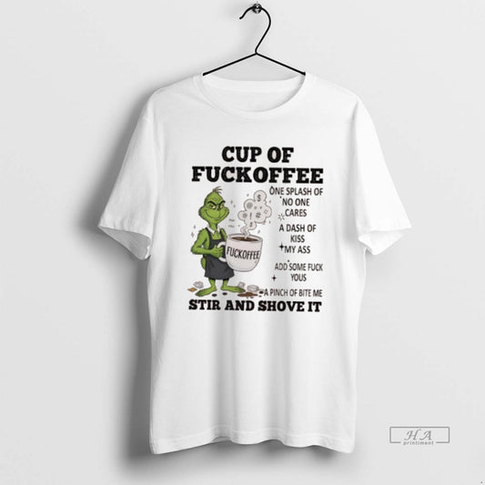 Official Trendy Grinch Cup Of Fuckoffee One Splash Of No One Cares A Dash Of