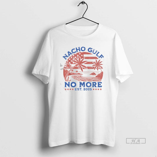 Official Trendy Nacho Gulf No More 2025 America Commemorative Gulf