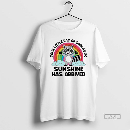 Official Trendy Opossum Your Little Ray Of Sarcastic Sunshine Has Arrived
