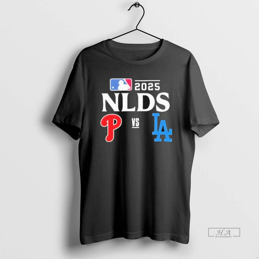 Official Trendy Philadelphia Phillies Vs Los Angeles Dodgers 2025 Mlb Nlds Matchup