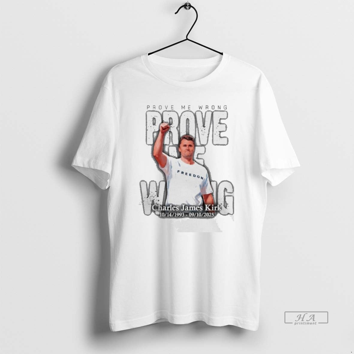 Official Trendy Prove Me Wrong Charlie James Kirk Memorial 10 14 1993 09 10 2025