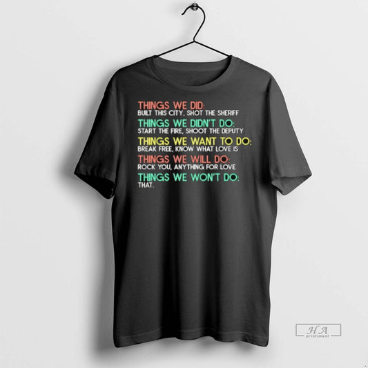 Official Trendy Things We Did Built This City Shot The Sheriff Things We Didnt Do
