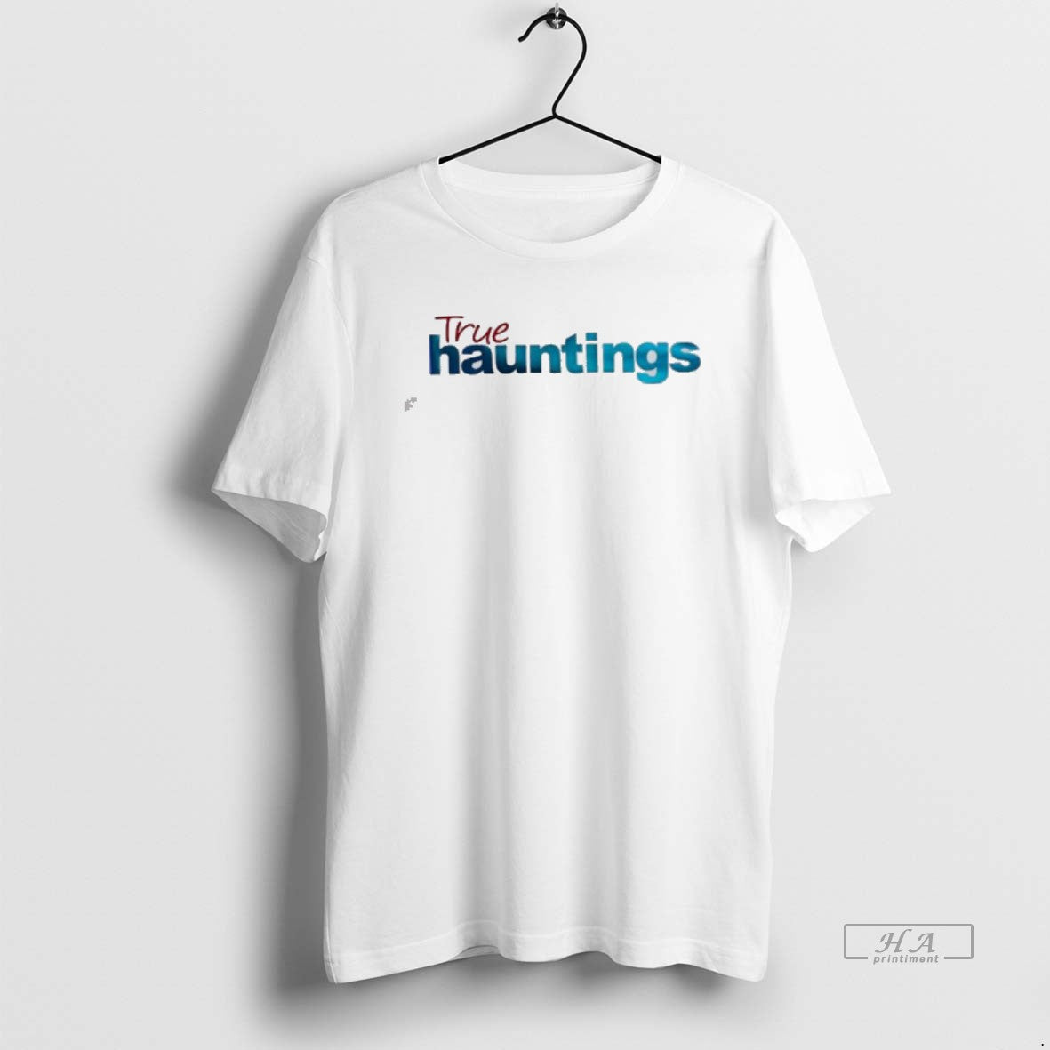 Official True Hauntings Style Text T-Shirts, Hoodie, Sweatshirt | AU18TeeNovaLab.com