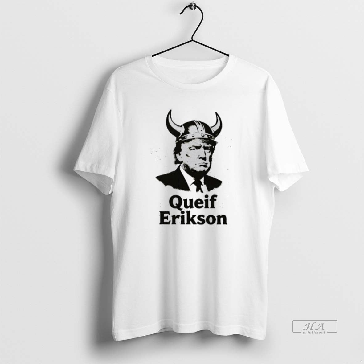 Official Trump Queif Erikson T-Shirts, Hoodie, Sweatshirt | AU18TeeNovaLab.com