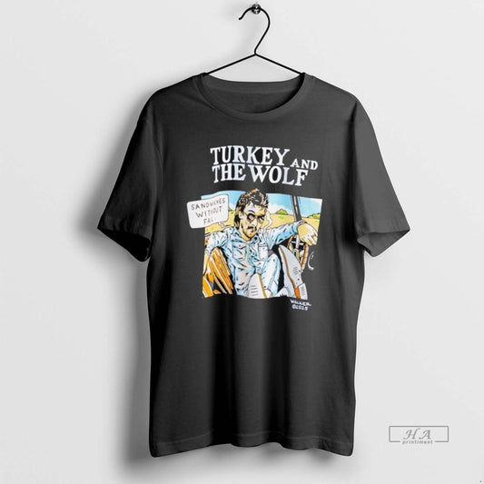 Official Turkey And The Wolf Sandwich Revenge Graphic T-Shirts, Hoodie, Sweatshirt | AU18TeeNovaLab.com