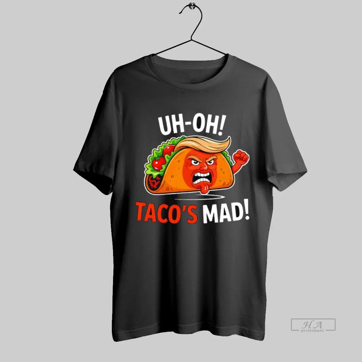 Official Uh Oh Tacos Mad Anti Trump