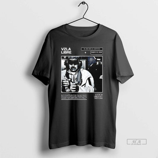 Official Vzla Libre El Dia De La Justicia Enero 03th 2026 Justicia Libertad Historia T-Shirts, Hoodie, Sweatshirt