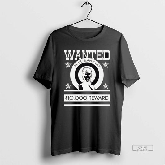 Official Wanted Billie Jean Davy 10000 Dollar Reward T-Shirts, Hoodie, Sweatshirt | AU18TeeNovaLab.com