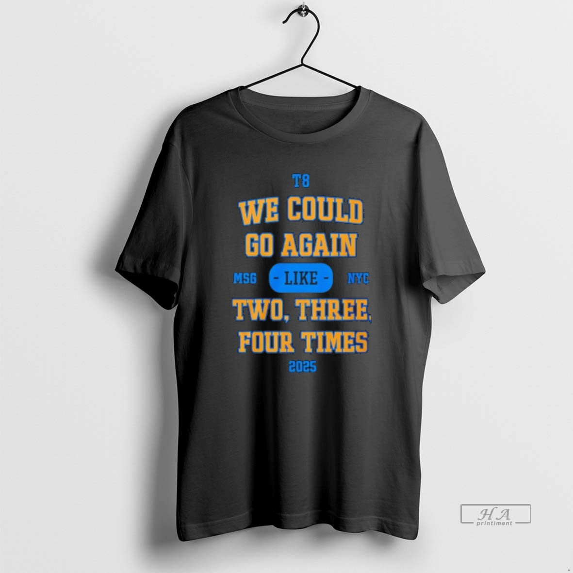 Official We Could Go Again Like Two Three Four Time 2025 T8 Msg Nyc T-Shirts, Hoodie, Sweatshirt | AU18TeeNovaLab.com
