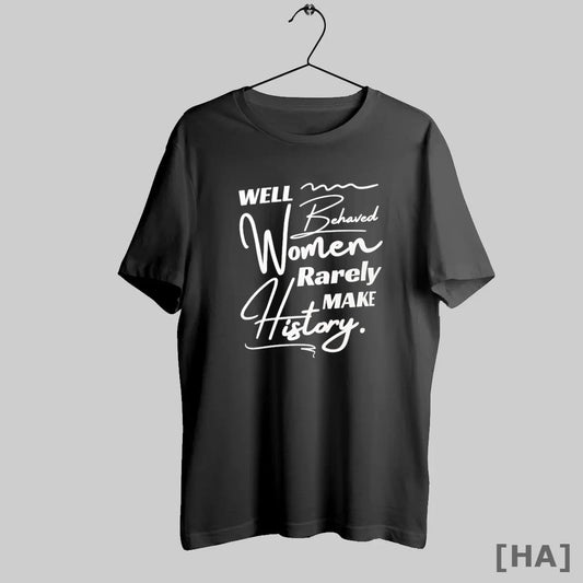 Official Well Behaved Women Rarely Make History