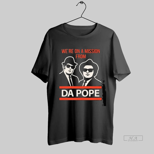 Official Were On A Mission From Da Pope