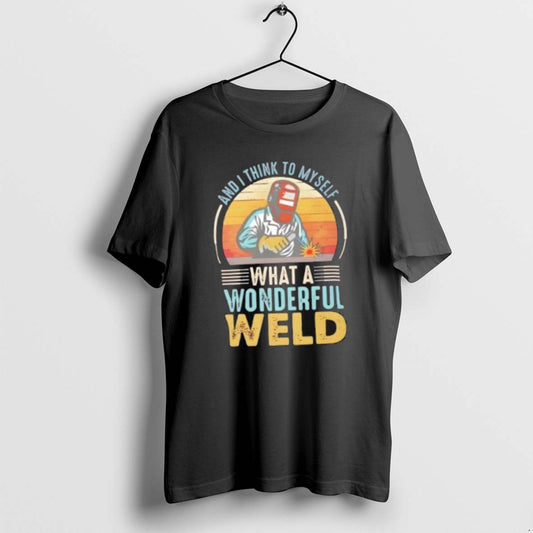 Official What A Wonderful Weld Funny Welder Vintage T-Shirts, Hoodie, Sweatshirt | AU18TeeNovaLab.com