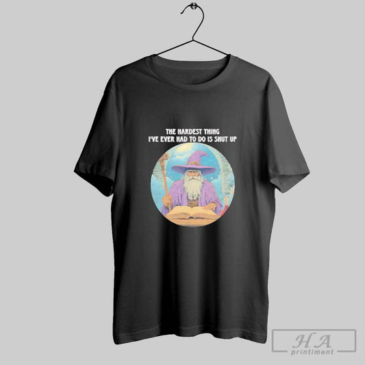 Official Wizard The Hardest Thing Ive Ever Had To Do Is Shut Up