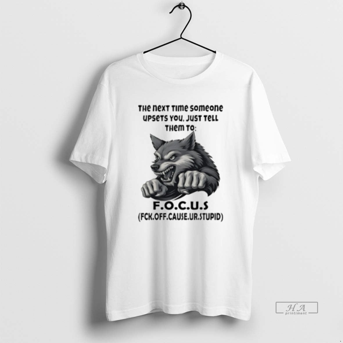 Official Wolf The Next Time Someone Upsets You Just Tell Them To F O