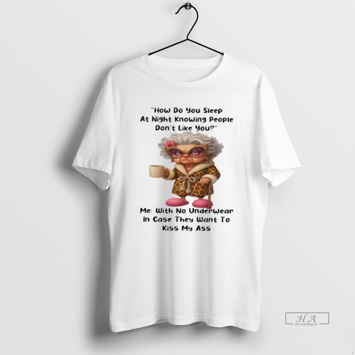 Official Woman Old How Do You Sleep At Night Knowing People Dont Like You Me T-Shirts, Hoodie, Sweatshirt