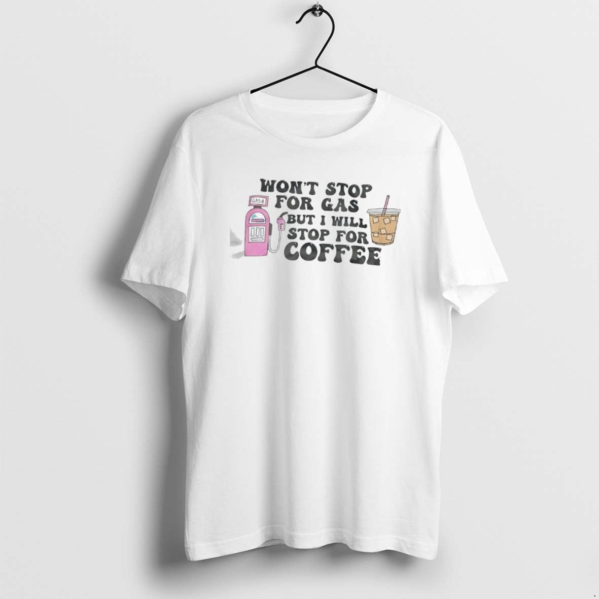 Official Wont Stop For Gas But Ill Stop For Iced Coffee T-Shirts, Hoodie, Sweatshirt | AU18TeeNovaLab.com