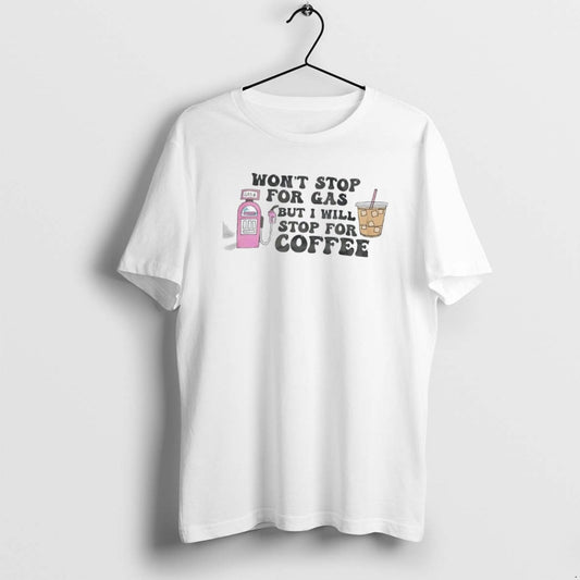 Official Wont Stop For Gas But Ill Stop For Iced Coffee T-Shirts, Hoodie, Sweatshirt | AU18TeeNovaLab.com
