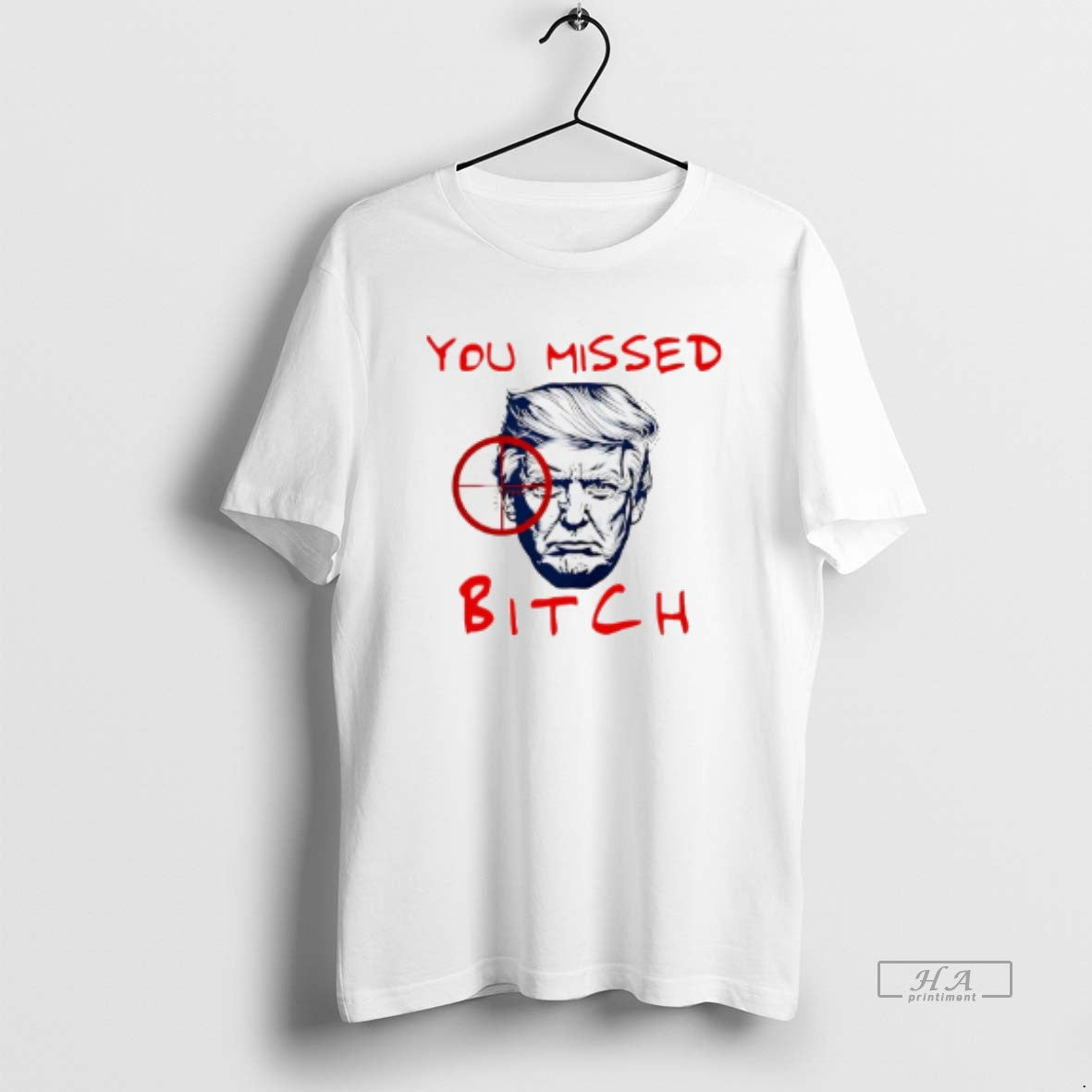 Official You Missed Bitch Trump No King