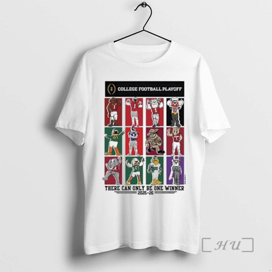 Officials 2025 26 College Football Playoff 12 Team There Can Only Be One Winner Mascots T-Shirts, Hoodie, Sweatshirt