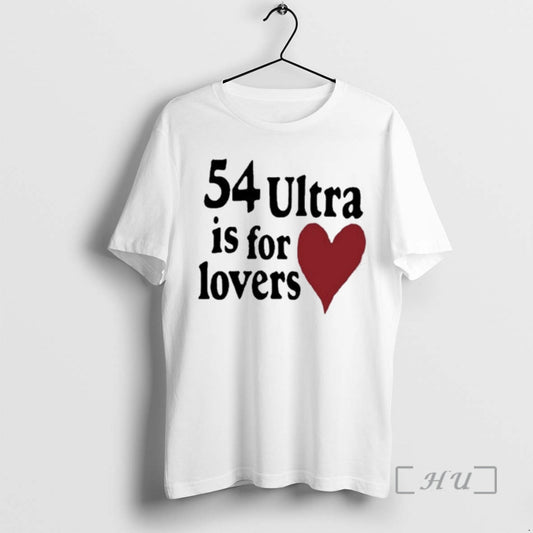 Officials 54 Ultra Is For Lovers T-Shirts, Hoodie, Sweatshirt | AU18TeeNovaLab.com